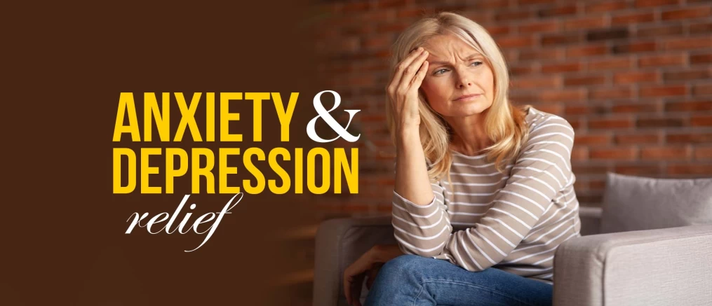 Anxiety and depression relief