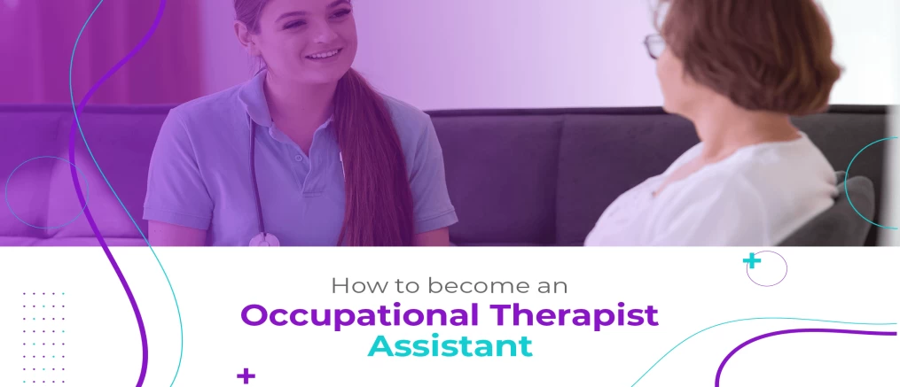 how to become an occupational therapist assistant