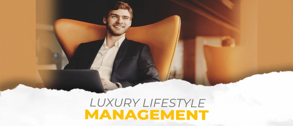 how to achieve luxury life management