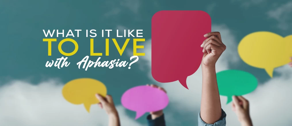 living with aphasia an speech disorder