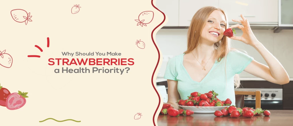 strawberries a health priority
